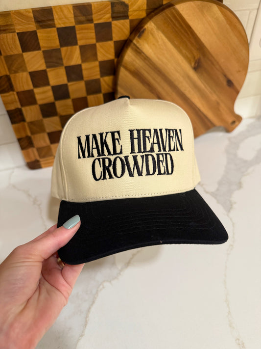 Make Heaven Crowded Trucker Hat