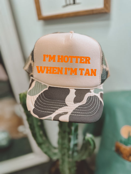 HOTTER WHEN TAN (BROWN CAMO CAP)